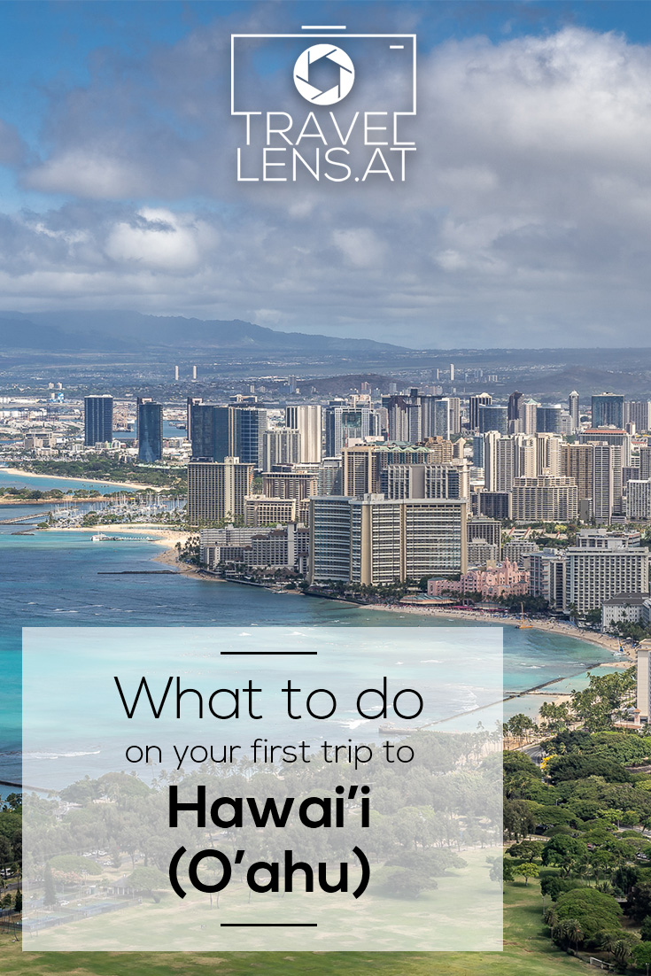 Wir zeigen euch 7 Orte die ihr bei eurem ersten Besuch auf O'ahu gesehen haben müsst. Dabei sind einige Geheimtipps und die klassischen Sehenswürdigkeiten.